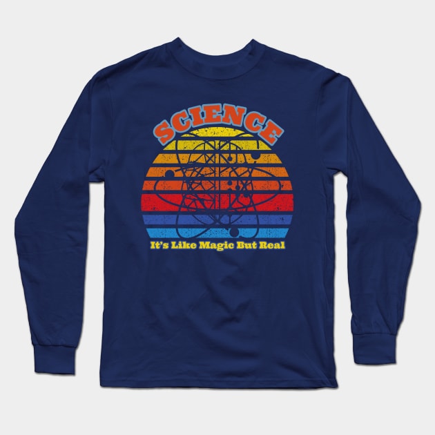 Science It's Like Magic But Real Long Sleeve T-Shirt by FFAFFF